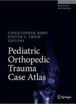 Pediatric Orthopedic Trauma Case Atlas