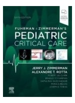 Fuhrman and Zimmerman's Pediatric Critical Care, 6th Edition