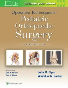 Operative Techniques in Pediatric Orthopaedic Surgery,3/e
