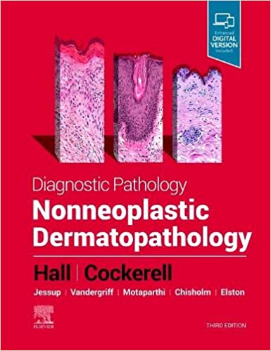 Diagnostic Pathology: Nonneoplastic Dermatopathology 3/e