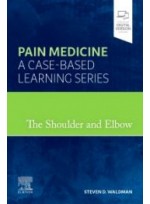 The Shoulder and Elbow, 1st Edition Pain Medicine: A Case-Based Learning Series