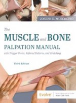 The Muscle and Bone Palpation Manual with Trigger Points, Referral Patterns and Stretching 3e