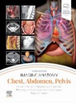 Imaging Anatomy: Chest, Abdomen, Pelvis,3/e