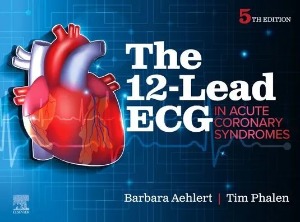 The 12-Lead ECG in Acute Coronary Syndromes,5/e