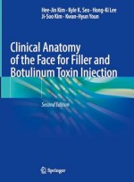 Clinical Anatomy of the Face for Filler and Botulinum Toxin Injection 2e