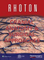Rhoton's Cranial Anatomy and Surgical Approaches