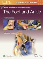 Master Techniques in Orthopaedic Surgery: The Foot and Ankle,4/e