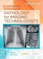 Kowalczyk's Pathology for Imaging Technologists,9/e
