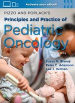 Pizzo & Poplack's Principles and Practice of Pediatric Oncology 9e