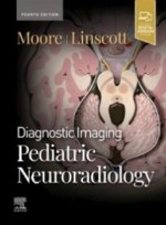 Diagnostic Imaging: Pediatric Neuroradiology 4e