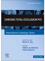 Chronic Total Occlusion PCI, An Issue of Interventional Cardiology Clinics, 1st Edition