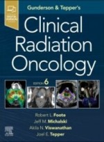 Gunderson and Tepper’s Clinical Radiation Oncology, 6th Edition