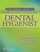 Active Learning Workbook for Clinical Practice of the Dental Hygienist Twelfth Edition