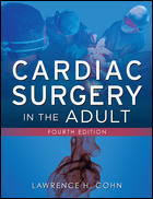 Cardiac Surgery in the Adult, 4/e