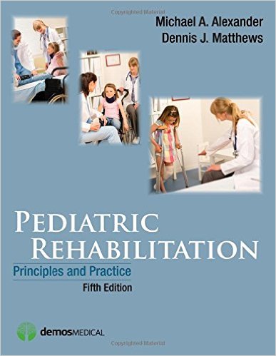 Pediatric Rehabilitation, Fifth Edition: Principles and Practice 5th Revised ed. Edition
