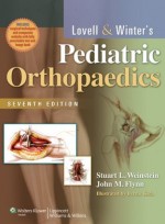 Lovell and Winter's Pediatric Orthopaedics, 7/e