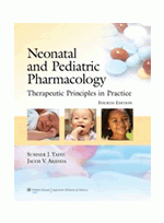 Neonatal & Pediatric Pharmacology:Therapeutic Principles in Practice, 4/e