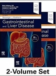 Sleisenger and Fordtran's Gastrointestinal and Liver Disease : Pathophysiology, Diagnosis, Management 11/e