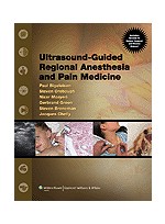 Ultrasound Guided Regional Anesthesia & Pain Medicine: Techniques & Tips