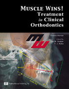 MUSCLE WINS! TREATMENT IN CLINICAL ORTHODONTICS 
