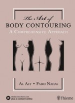 The Art of Body Contouring: A Comprehensive Approach
