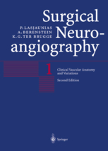 Surgical Neuroangiography, Vol. 1 Clinical Vascular Anatomy and Variations 