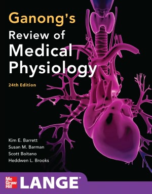 Ganong's Review of Medical Physiology, 24/e