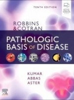 Robbins & Cotran Pathologic Basis of Disease, 10th