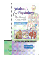 Anatomy & Physiology, 3/e: The Massage Connection