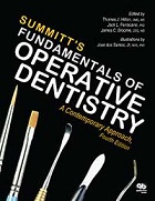 Summitt's Fundamentals of Operative Dentistry: A Contemporary Approach, Fourth Edition 