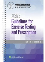ACSM's Guidelines for Exercise Testing and Prescription, 10th 
