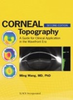 Corneal Topography: A Guide for Clinical Application in the Wavefront Era, Second Edition 