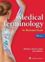 Medical Terminology: An Illustrated Guide (8th) 
