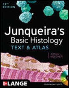 Junqueira's Basic Histology,13/e: Text & Atlas