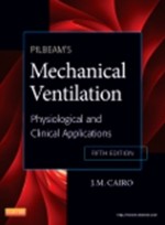 Pilbeam's Mechanical Ventilation,5/e: Physiological & Clinical Applications